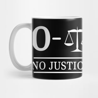 0 - Justice = 0 Peace Mug